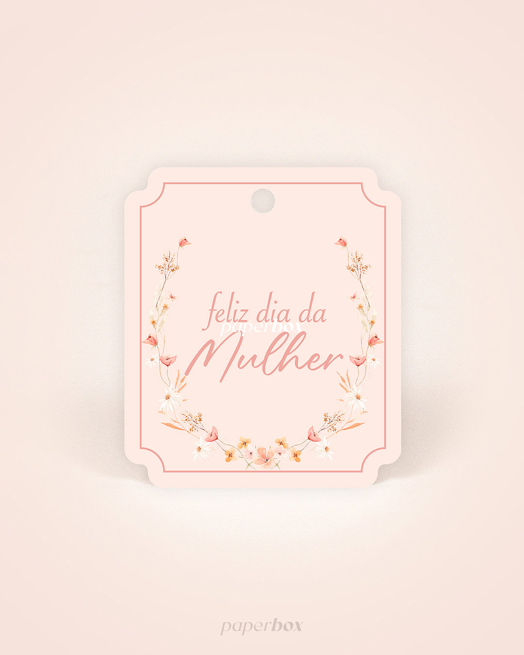 Tags / Etiquetas com furo - Dia da Mulher - Pack 10uni